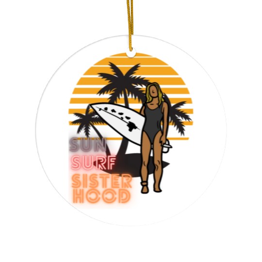 Sun, Surf, Sisterhood Ceramic Ornaments