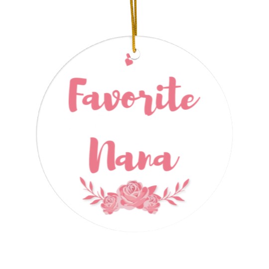 My Favorite People Call Me Nana Ceramic Ornaments