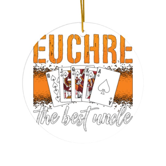 Euchre The Best Uncle Playing Cards Euchre Player Ceramic Ornaments