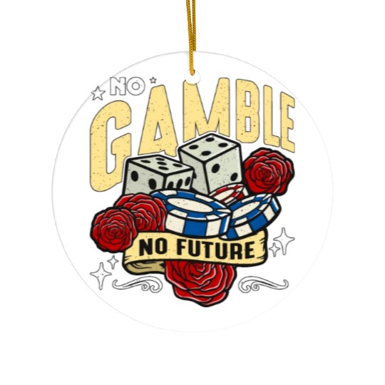 Poker Dice No Gamble No Future Card Game Dices Ceramic Ornaments