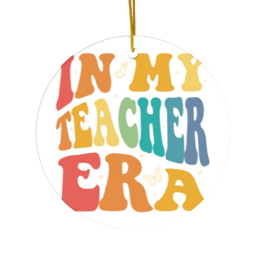 Groovy In My Teacher Era, Teachers, Teaching Ceramic Ornaments