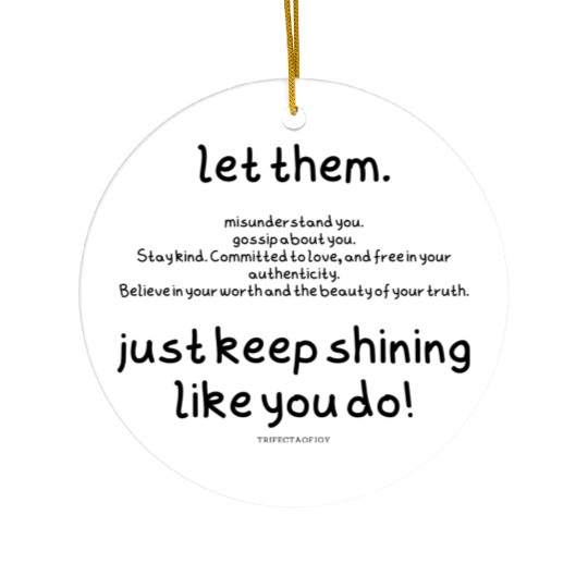 Let them and shine! Ceramic Ornaments