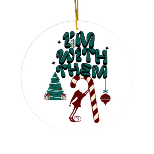 "Im with them" Christmas Elf design 2 Ceramic Ornaments
