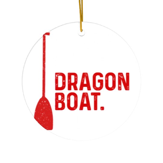 Funny Sorry. Can't. Dragon Boat. Bye Racing Paddle Ceramic Ornaments