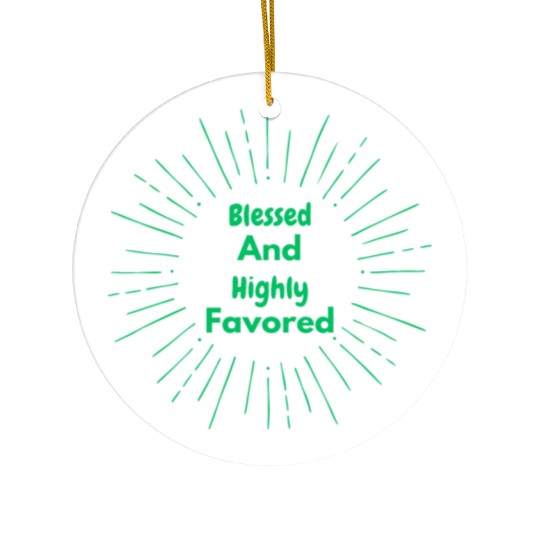 Blessed and Highly Favored Green Ceramic Ornaments