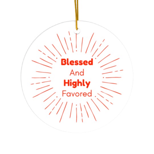 Blessed and Highly Favored Scarlet Ceramic Ornaments