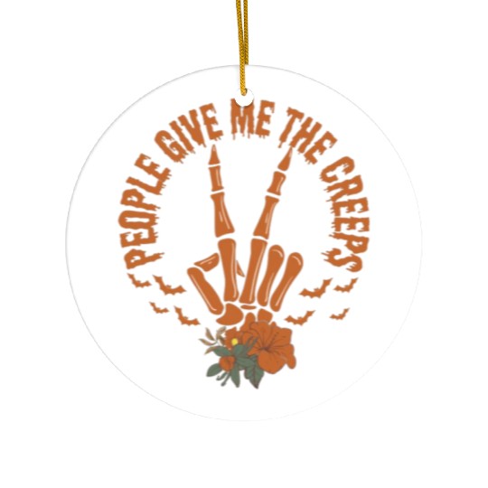 People Give Me The Creeps Skeleton Hand Ceramic Ornaments