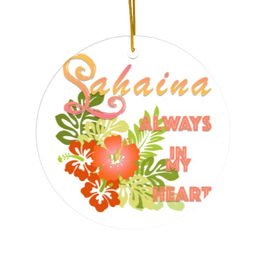 Lahaina: Always in my Heart 1 Ceramic Ornaments