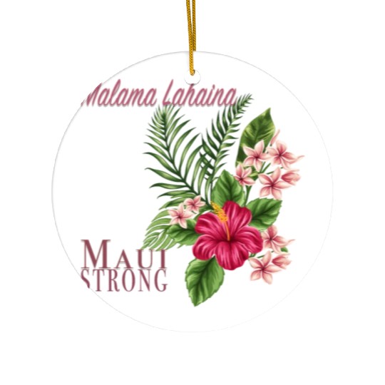 Malama Lahaina: Maui Strong Ceramic Ornaments