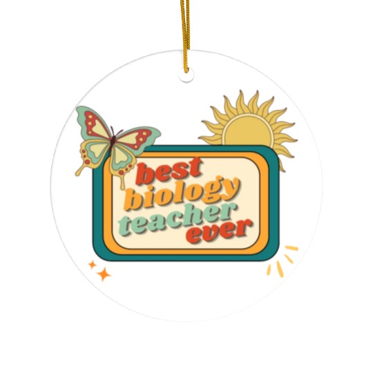 Teacher Appreciation, best biology teacher ever Ceramic Ornaments