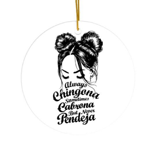 Always Chingona Ceramic Ornaments