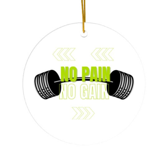 No Pain No Gain by Pandido Ceramic Ornaments