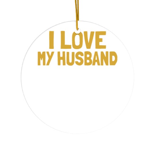 I Love My Husband Baking Bread Expert Pastry Chef Ceramic Ornaments