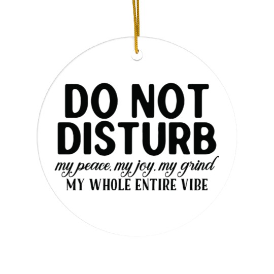 "Do Not Disturb" Relaxation Mode Ceramic Ornaments
