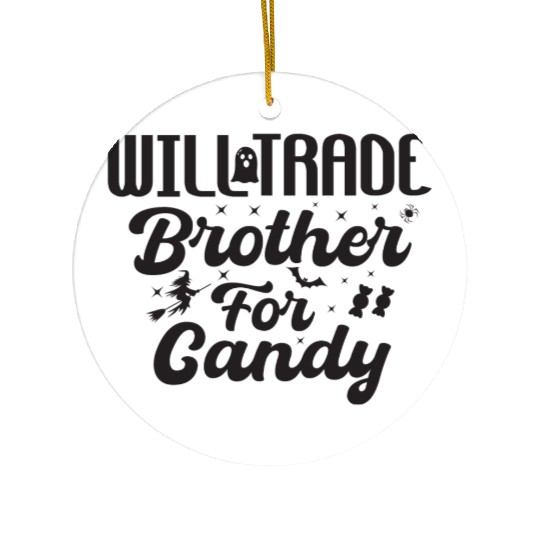 Will take brother for candy black Ceramic Ornaments