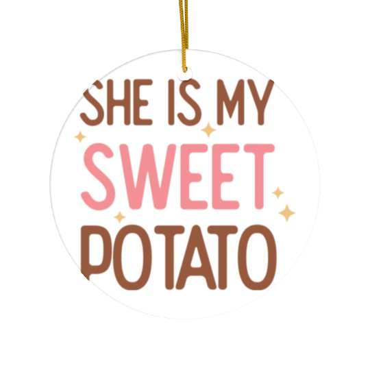 She Is My Sweet Potato Ceramic Ornaments