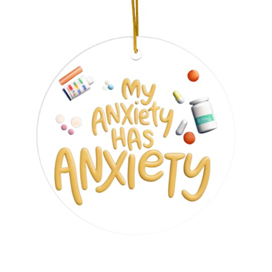 ANXIETY FUNNY Ceramic Ornaments