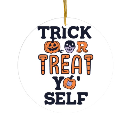 Trick or Treat Yo’ Self Ceramic Ornaments
