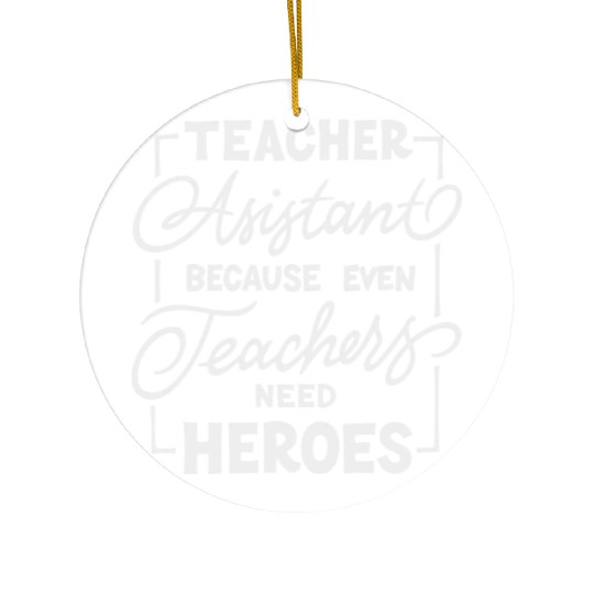Teacher assistant Ceramic Ornaments