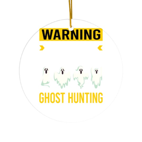 Warning Ghost Hunting Hunter Paranormal Ceramic Ornaments