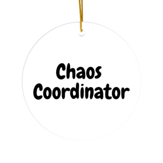 Chaos Coordinator Ceramic Ornaments