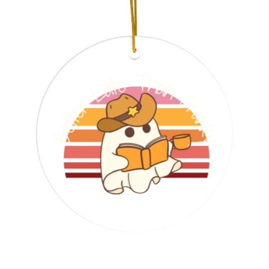 Better Late Better Late Than Cranky Fall Autumn Ceramic Ornaments