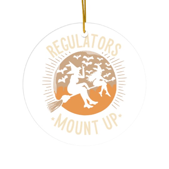 Regulators Mount Up, Funny Halloween Witch Ceramic Ornaments