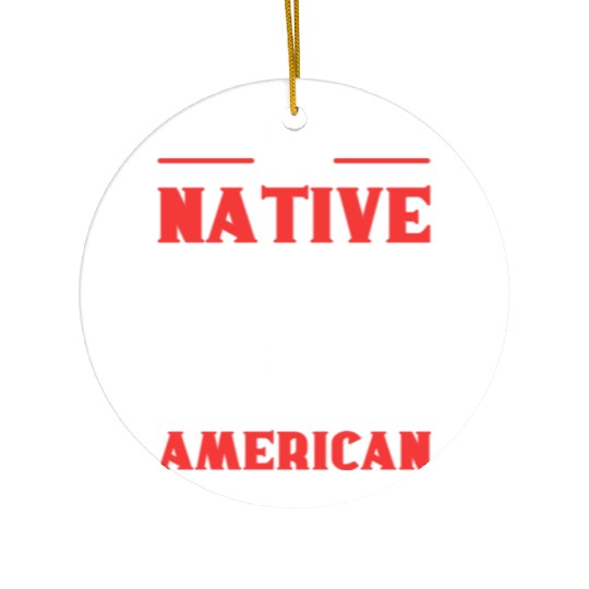 A Native American American Indians Gift Ceramic Ornaments