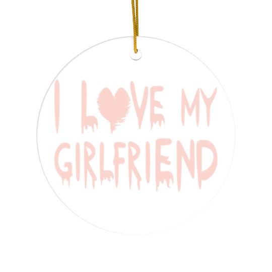 I Love My Girlfriend Gift Ceramic Ornaments