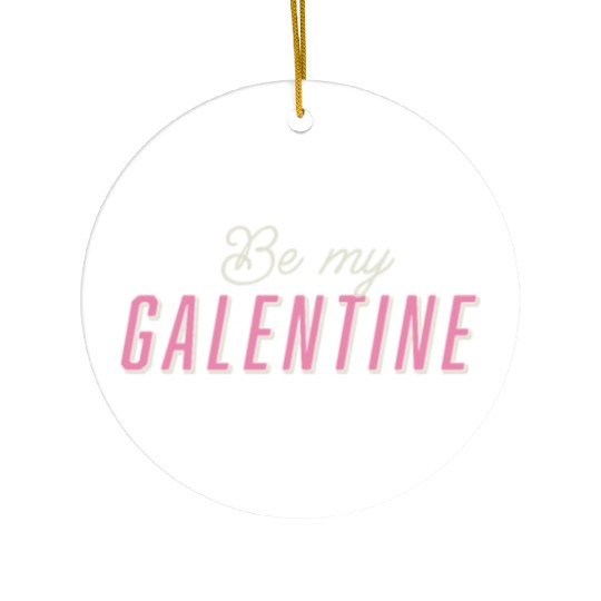 Be My Galentine. Galentine's Day Ceramic Ornaments