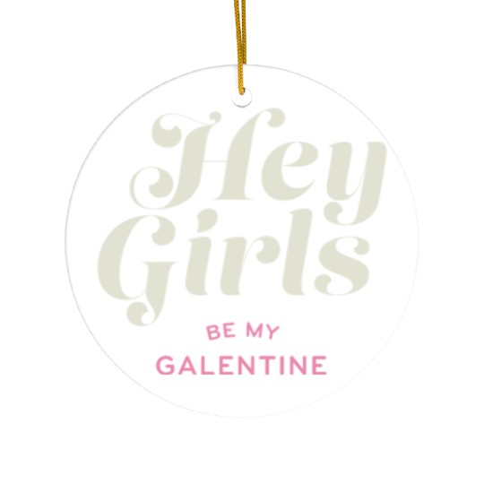 Be My Galentine. Galentine's Day Ceramic Ornaments