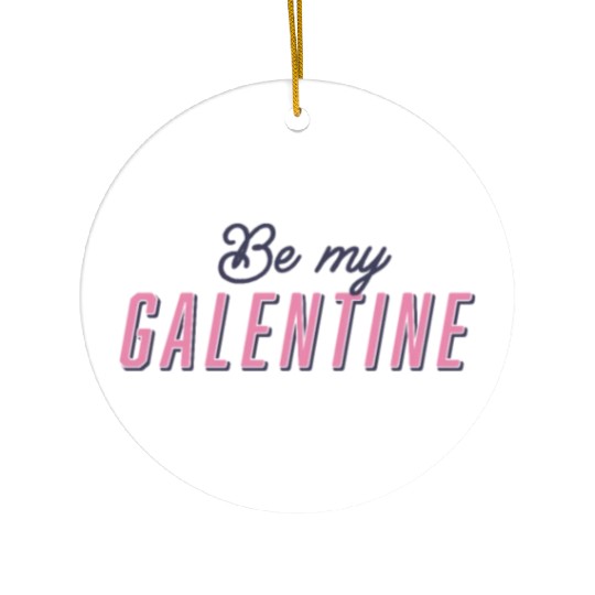 Be My Galentine. Galentine's Day Ceramic Ornaments