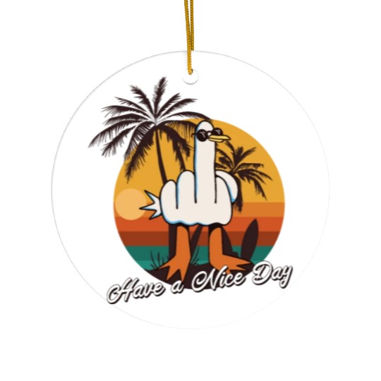 Funny Seagull Middle Finger - Have a Nice Day Ceramic Ornaments