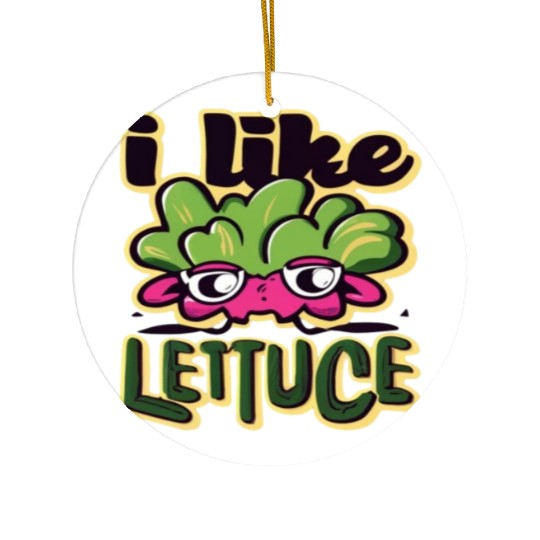 I Like Lettuce Ceramic Ornaments