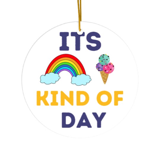 its rainbow and ice cream kind of day Ceramic Ornaments