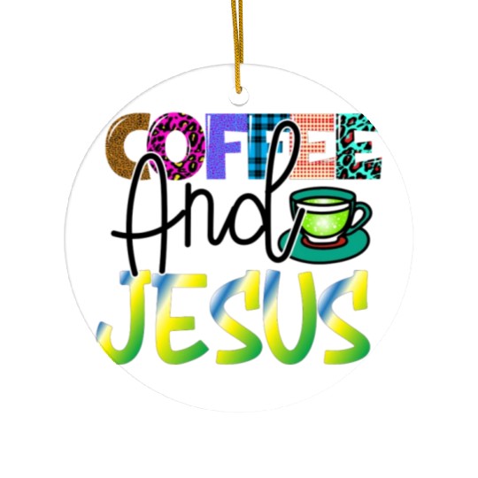 Coffee And Jesus Ceramic Ornaments