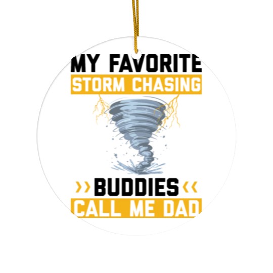 Storm chaser sayings Ceramic Ornaments