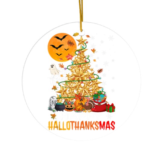 HAPPY HALLOTHANKSMAS CHRISTMAS THANKGIVING Ceramic Ornaments