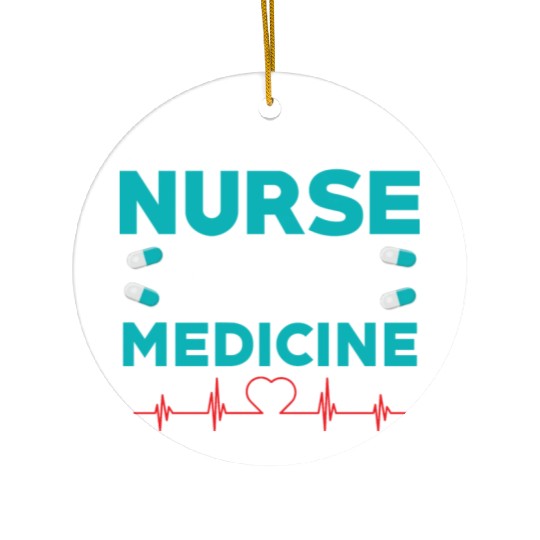 A Happy Nurse Is Great Medicine Ceramic Ornaments