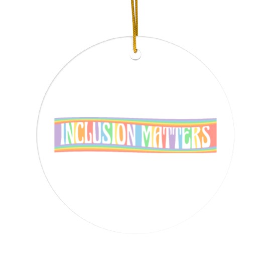 Inclusion Matters Kindness Diversity Awareness Ceramic Ornaments
