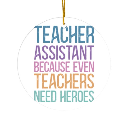 Teacher Assistant Ceramic Ornaments