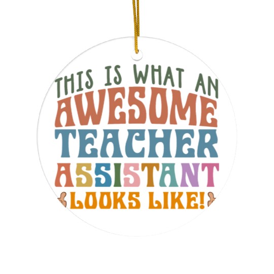 Teacher Assistant Ceramic Ornaments