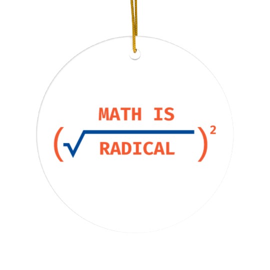 Math is Radical & Cool Ceramic Ornaments