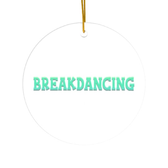 It's Breakdancing O'Clock Choreographer Ballerina Ceramic Ornaments