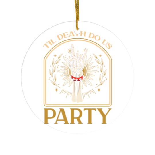 Til Death Do Us Party Ceramic Ornaments