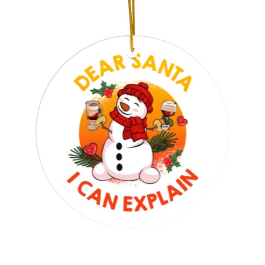 Schneemann Dear Santa I can Explain Funny Ceramic Ornaments