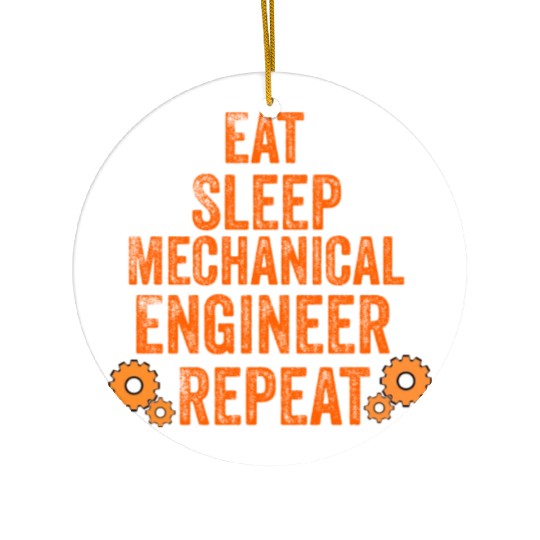 Eat sleep mechanical engineer repeat Ceramic Ornaments