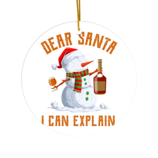 Snowman Dear Santa I can Explain Funny Snow Ceramic Ornaments