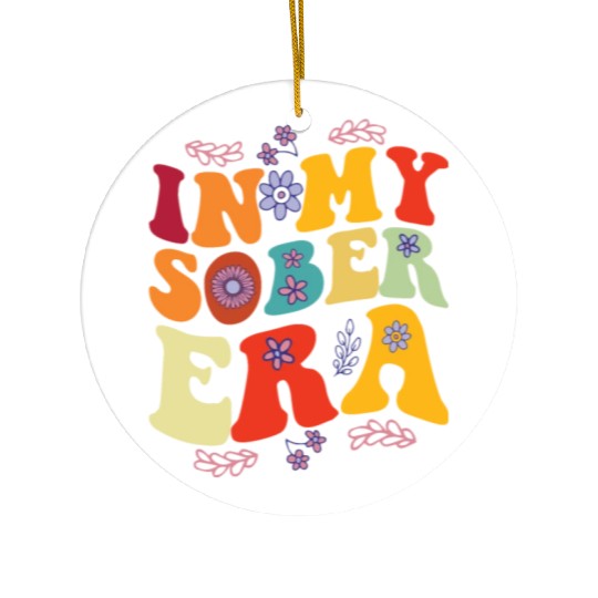 In My Sobriety Era Alcohol Drinking Recovery Mode Ceramic Ornaments