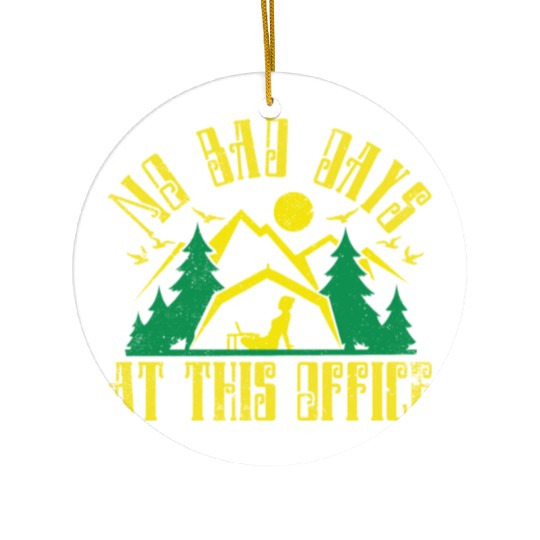 No bad days at this office Ceramic Ornaments